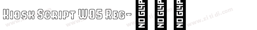 Kiosk Script W05 Reg字体转换 Kiosk Script W05 Reg字体转换